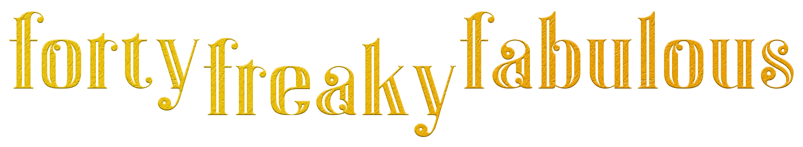 fortyfreakyfabulous